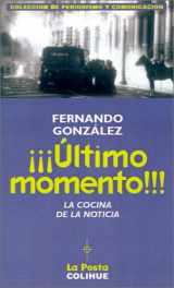 9789505819751-9505819757-Ultimo Momento: La Cocina De La Noticia (Spanish Edition)