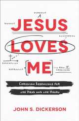 9780801078095-0801078091-Jesus Loves Me: Christian Essentials for the Head and the Heart