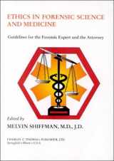 9780398070250-0398070253-Ethics in Forensic Science and Medicine: Guidelines for the Forensic Expert and the Attorney