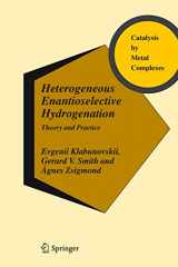 9781402042942-1402042949-Heterogeneous Enantioselective Hydrogenation: Theory and Practice (Catalysis by Metal Complexes, 31)