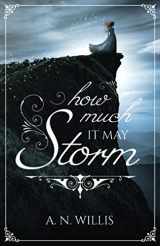 9781734359756-1734359757-How Much It May Storm: A Historical Ghost Story