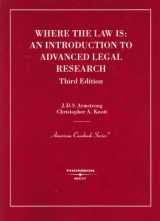 9780314199270-0314199276-Armstrong and Knott's Where the Law Is: An Introduction to Advanced Legal Research, 3d (American Casebook Series)