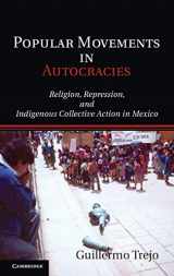 9780521197724-0521197724-Popular Movements in Autocracies: Religion, Repression, and Indigenous Collective Action in Mexico (Cambridge Studies in Comparative Politics)