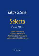 9781441962041-1441962042-Selecta II: Probability Theory, Statistical Mechanics, Mathematical Physics and Mathematical Fluid Dynamics
