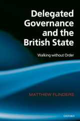 9780199271603-0199271607-Delegated Governance and the British State: Walking without Order