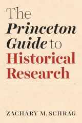 9780691198224-0691198225-The Princeton Guide to Historical Research (Skills for Scholars)