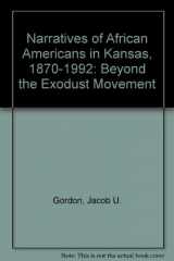 9780773493506-0773493506-Narratives of African Americans in Kansas, 1870-1992: Beyond the Exodust Movement