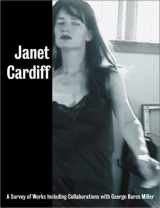 9780970442826-0970442823-Janet Cardiff: A Survey of Works, with George Bures Miller