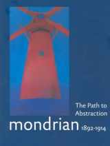 9789040087080-9040087083-Mondrian 1892-1914: The Path to Abstraction