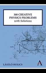 9781843318699-1843318695-300 Creative Physics Problems with Solutions (Anthem Learning)