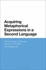 9781350071797-135007179X-Acquiring Metaphorical Expressions in a Second Language: Performance by Chinese Learners of English