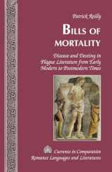 9781433124228-143312422X-Bills of Mortality: Disease and Destiny in Plague Literature from Early Modern to Postmodern Times (Currents in Comparative Romance Languages and Literatures)