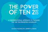 9781940446752-1940446759-The Power of Ten Second Edition: A Conversational Approach to Tackling the Top Ten Priorities in Nursing