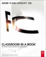 9780321703583-0321703588-Adobe Flash Catalyst CS5 Classroom in a Book: The Official Training Workbook from Adobe Systems