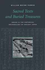 9780824820305-0824820304-Sacred Texts and Buried Treasures: Issues in the Historical Archaeology of Ancient Japan