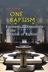 9780814653067-0814653065-One Baptism: Ecumenical Dimensions of the Doctrine of Baptism
