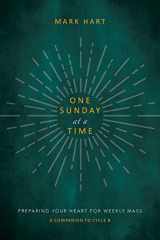 9781646802654-1646802659-One Sunday at a Time (Cycle B): Preparing Your Heart for Weekly Mass