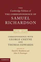 9780521822855-0521822858-Correspondence with George Cheyne and Thomas Edwards (The Cambridge Edition of the Correspondence of Samuel Richardson, Series Number 2)