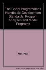 9780911625219-0911625216-Cobol Programmer's Handbook: Development Standards, Program Analysis, and Model Programs