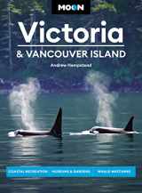 9781640496743-1640496742-Moon Victoria & Vancouver Island: Coastal Recreation, Museums & Gardens, Whale-Watching (Travel Guide)