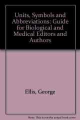 9780950155500-0950155500-Units, symbols and abbreviations: A guide for biological and medical editors and authors