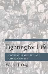 9780801478451-0801478456-Fighting for Life: Contest, Sexuality, and Consciousness
