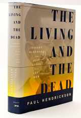 9780679427612-0679427619-The Living and the Dead: Robert McNamara and Five Lives of a Lost War