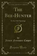 9781451006384-1451006381-The Bee-Hunter, Vol. 2 of 3: Or the Oak Openings (Classic Reprint)