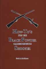 9781879356412-1879356414-How To's For The Black Powder Cartridge Rifle Shooter