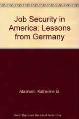 9780815700760-0815700768-Job Security in America: Lessons from Germany
