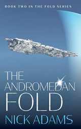 9781916105638-1916105637-The Andromedan Fold: An explosive intergalactic space opera adventure (The Fold)