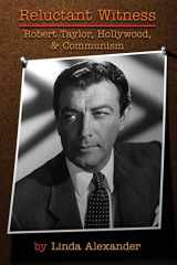 9781593939687-159393968X-Reluctant Witness: Robert Taylor, Hollywood & Communism