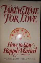 9780134351087-0134351088-Taking Time for Love: How to Stay Happily Married