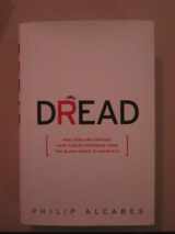 9781586486181-1586486187-Dread: How Fear and Fantasy have Fueled Epidemics from the Black Death to the Avian Flu