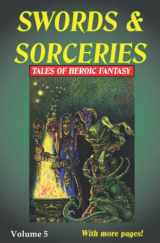 9781739832667-1739832663-Swords & Sorceries: Tales of Heroic Fantasy Volume 5