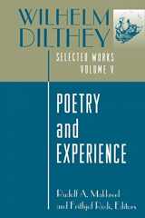 9780691029283-0691029288-Wilhelm Dilthey: Selected Works, Volume V: Poetry and Experience