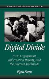9780521807517-0521807514-Digital Divide: Civic Engagement, Information Poverty, and the Internet Worldwide (Communication, Society and Politics)