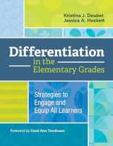 9781416624547-1416624546-Differentiation in the Elementary Grades: Strategies to Engage and Equip All Learners