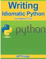 9781482372175-1482372177-Writing Idiomatic Python 2.7.3