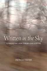 9780817360962-0817360964-Written in the Sky: Lessons of a Southern Daughter
