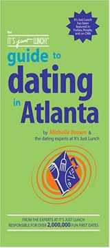 9781933174020-1933174021-The It's Just Lunch Guide to Dating in Atlanta