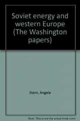 9780030620225-0030620228-Soviet energy and western Europe (The Washington papers)