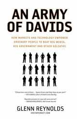 9781595551139-1595551131-An Army of Davids: How Markets and Technology Empower Ordinary People to Beat Big Media, Big Government, and Other Goliaths