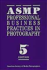 9780927629140-0927629143-Asmp: Professional Business Practices in Photography