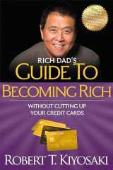 9781612680354-1612680356-Rich Dad's Guide to Becoming Rich Without Cutting Up Your Credit Cards: Turn "Bad Debt" into "Good Debt"