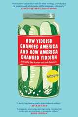 9781632062260-1632062267-How Yiddish Changed America and How America Changed Yiddish