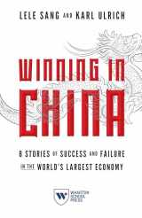 9781613631089-1613631081-Winning in China: 8 Stories of Success and Failure in the World's Largest Economy