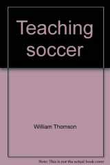 9780808736134-0808736132-Teaching soccer (Burgess sport teaching series)