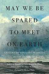 9780228011392-0228011396-May We Be Spared to Meet on Earth: Letters of the Lost Franklin Arctic Expedition