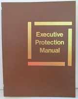 9780916070021-0916070026-Executive Protection Manual